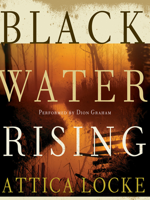 Title details for Black Water Rising by Attica Locke - Available
